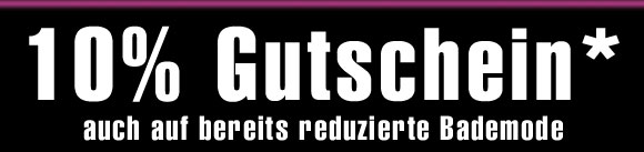 10% Gutschein auch auf bereits reduzierte Ware