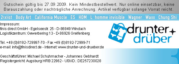 Impressum drunter & dr�ber: finis direct GmbH, Gewerbering 13, 86926 Greifenberg, Gesch�ftsf�hrer Johannes Gebhardt und Michael Schuhmacher, Registergericht Augsburg HRB 22962, USt.-ID DE257230028, Tel. +49 8192 7299970 Fax 7299971